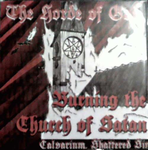 Calvarium (ITA) : The Horde of God - Burning the Church of Satan
